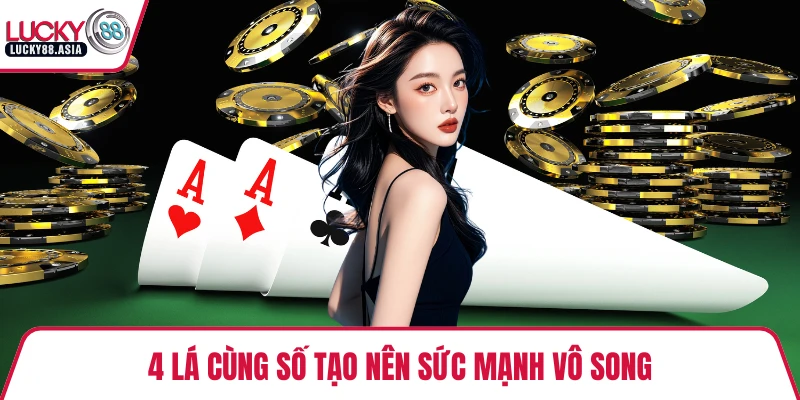4 lá cùng số tạo nên sức mạnh vô song