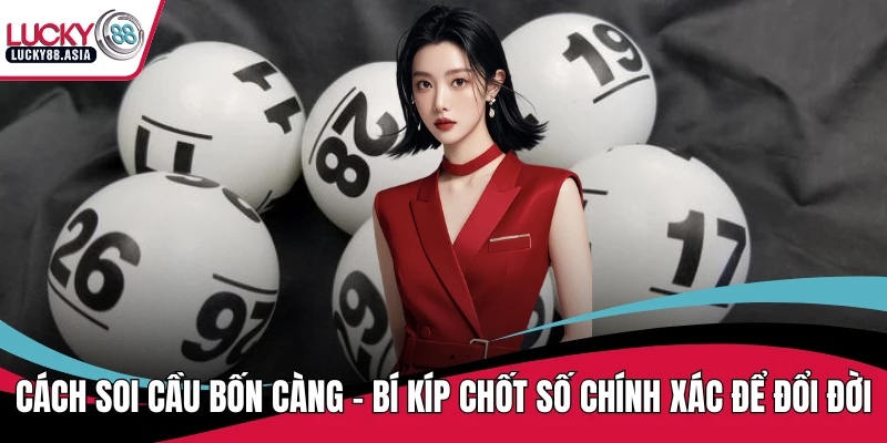 Cách soi cầu bốn càng